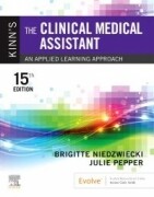 Kinn's The Clinical Medical Assistant, 15th Edition An Applied Learning Approach