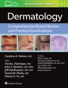 Dermatology -Comprehensive Board Review and Practice Examinations
