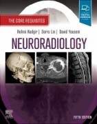 Neuroradiology, 5th Edition The Core Requisites