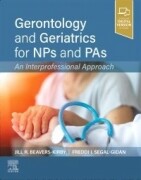 Gerontology and Geriatrics for NPs and PAs, 1st Edition An Interprofessional Approach
