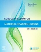 Core Curriculum for Maternal-Newborn Nursing, 6th Edition