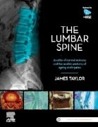 The Lumbar Spine, 1st Edition An Atlas of Normal Anatomy and the Morbid Anatomy of Ageing and Injury