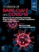 Textbook of SARS-CoV-2 and COVID-19, 1st Edition Epidemiology, Etiopathogenesis, Immunology, Clinical Manifestations, Treatment, Complications, and Preventive Measures