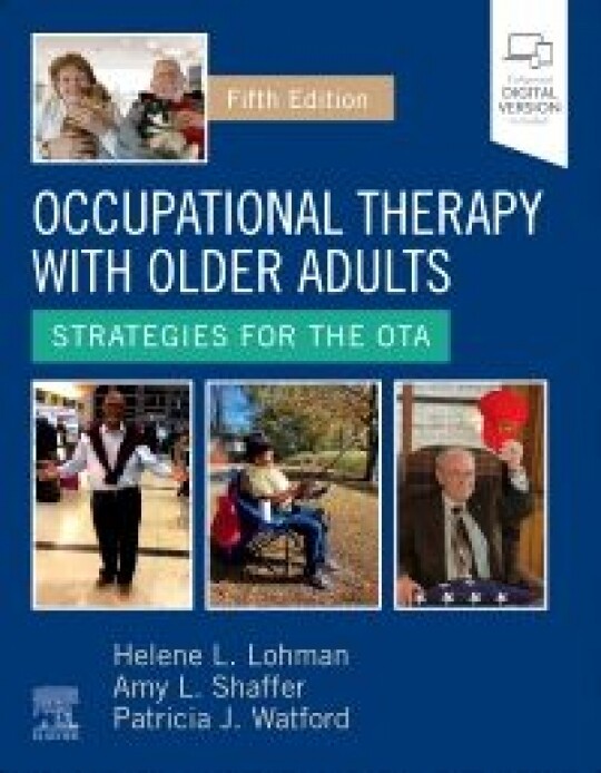 Occupational Therapy with Older Adults, 5th Edition Strategies for the OTA
