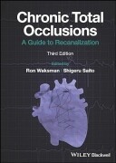 Chronic Total Occlusions: A Guide to Recanalization, 3rd Edition