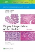 Biopsy Interpretation of the Bladder 4/e