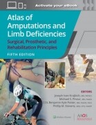 Atlas of Amputations and Limb Deficiencies Surgical, Prosthetic, and Rehabilitation Principles 5/e