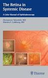 The Retina In Systemic Disease: A Color Manual Of Ophthalmoscopy
