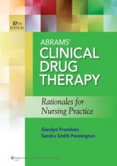 Abrams' Clinical Drug Therapy, 10/e: Rationales for Nursing Practice 