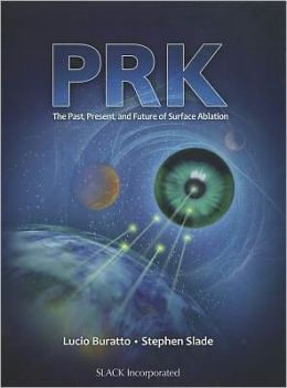 PRK: The Past, Present, and Future of Surface Ablation 