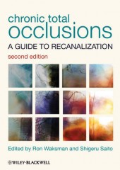 Chronic Total Occlusions: A Guide to Recanalization, 2/e