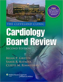 Cleveland Clinic Cardiology Board Review, 2/e