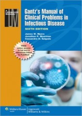 Gantz's Manual of Clinical Problems in Infectious Disease, 6/e
