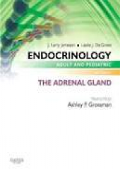 Endocrinology Adult and Pediatric: The Adrenal Gland, 6/e
