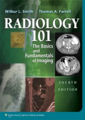 Radiology 101, 4/e: The Basics & Fundamentals of Imaging