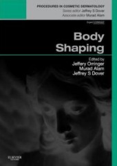 Body Shaping: Skin Fat Cellulite - Procedures in Cosmetic Dermatology Series