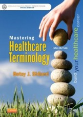 Mastering Healthcare Terminology, 5/e