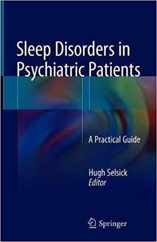 Sleep Disorders in Psychiatric Patients: A Practical Guide