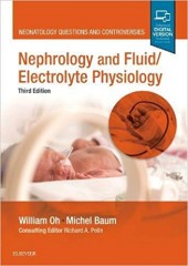 Nephrology and Fluid/Electrolyte Physiology: Neonatology Questions and Controversies, 3/e