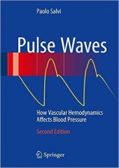 Pulse Waves: How Vascular Hemodynamics Affects Blood Pressure, 2/e