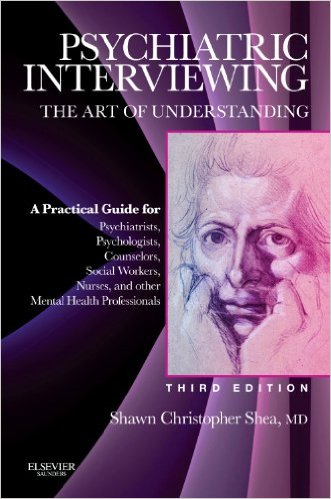 Psychiatric Interviewing: The Art of Understanding, 3/e