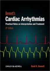 Bennett's Cardiac Arrhythmias: Practical Notes on Interpretation and Treatment, 8/e