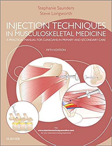 Injection Techniques in Musculoskeletal Medicine: A Practical Manual for Clinicians in Primary and Secondary Care, 5/e