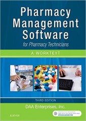 Pharmacy Management Software for Pharmacy Technicians: A Worktext, 3/e
