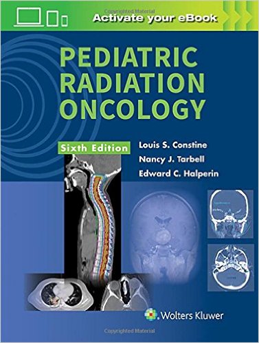 Pediatric Radiation Oncology , 6/e 