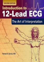 Introduction To 12-Lead ECG: The Art Of Interpretation, 2/e