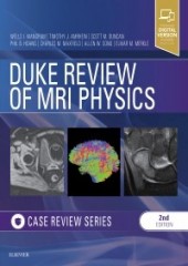 Duke Review of MRI Physics, 2/e
