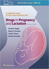 Drugs in Pregnancy and Lactation, 11/e
